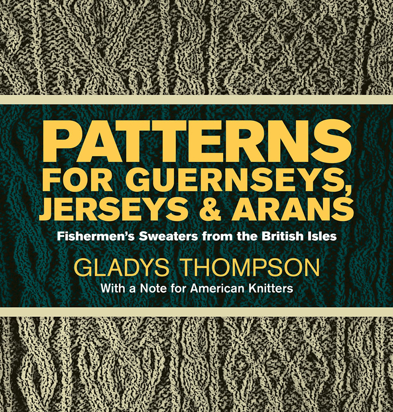 Patterns for Guernseys, Jerseys & Arans