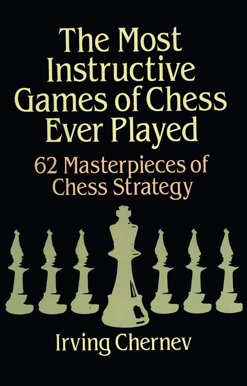 The Most Instructive Games of Chess Ever Played