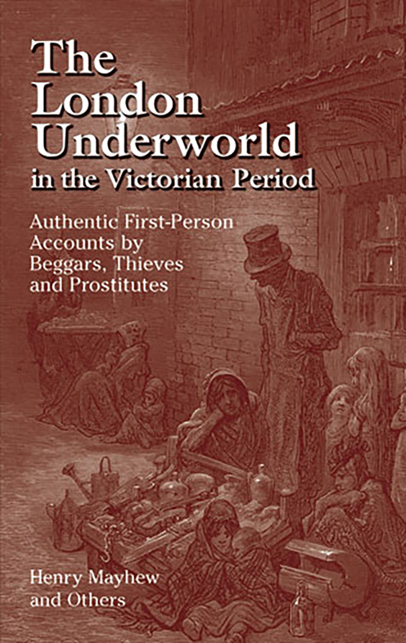 The London Underworld in the Victorian Period: v. 1