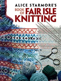 Alice Starmore's Book of Fair Isle Knitting