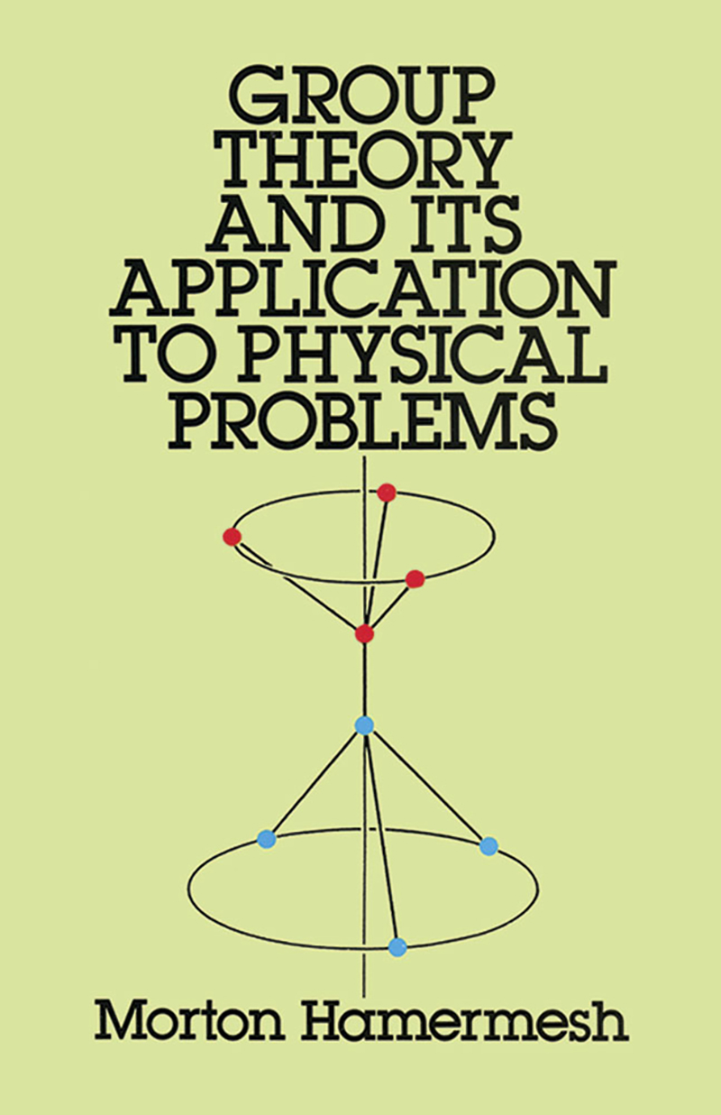 Group Theory and Its Application to Physical Problems