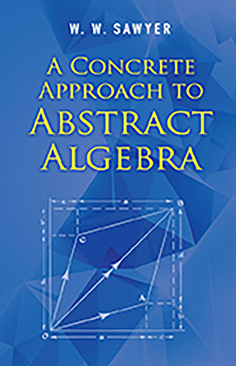 A Concrete Approach to Abstract Algebra