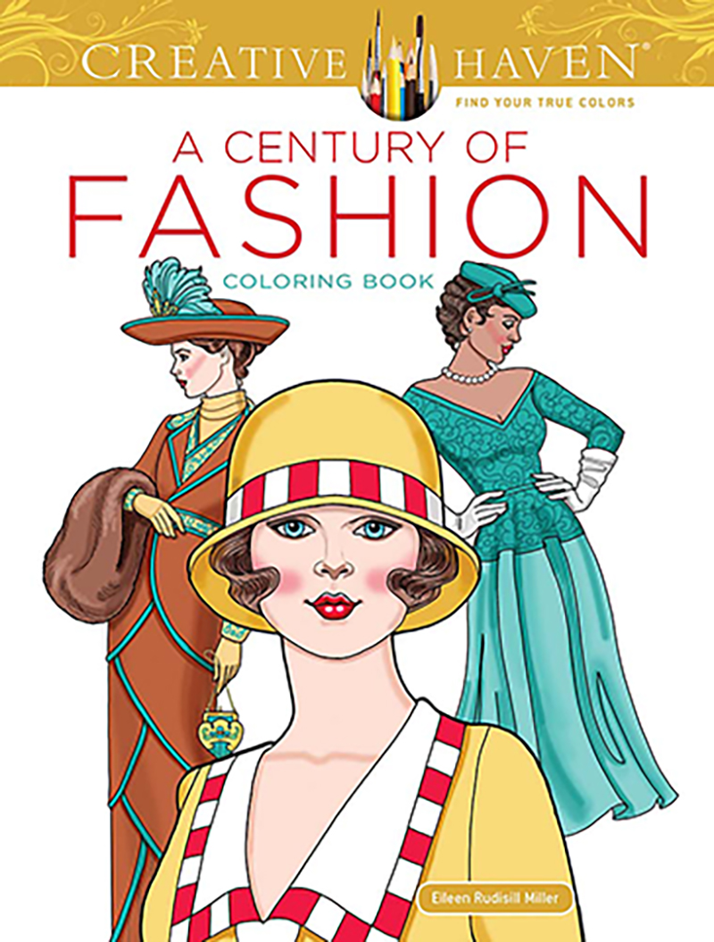 Creative Haven A Century of Fashion Coloring Book