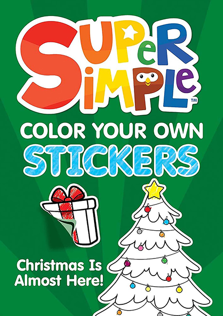 Super Simple Color Your Own Stickers: Christmas Is Almost Here!