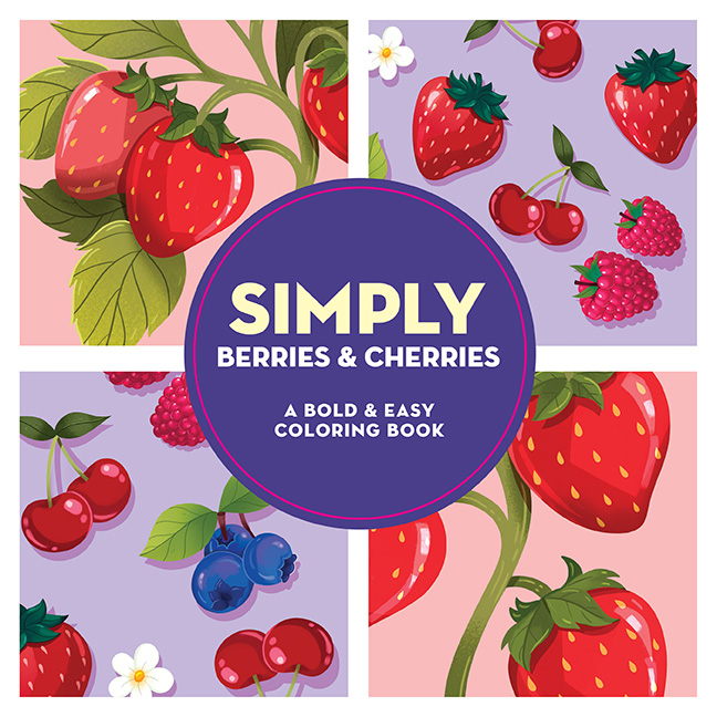 Simply Berries & Cherries: A Bold & Easy Coloring Book