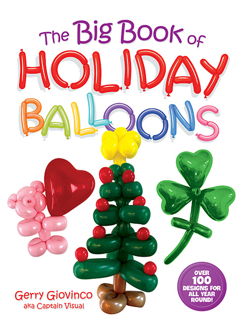 The Big Book of Holiday Balloons