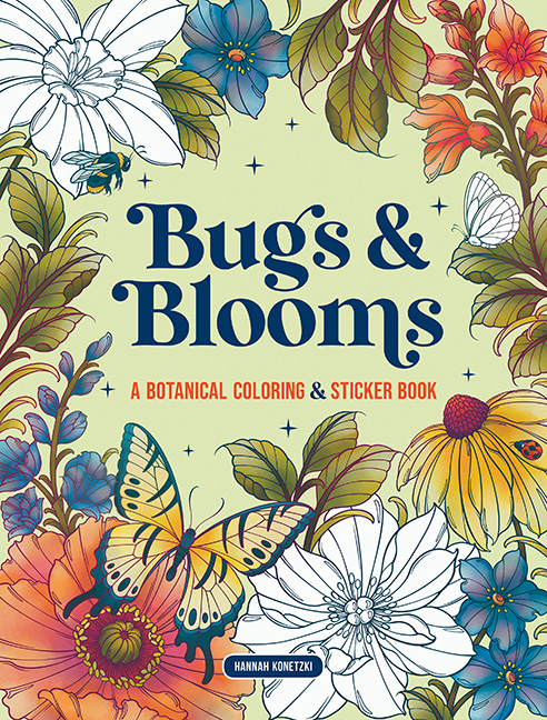Bugs & Blooms: A Botanical Coloring & Sticker Book (Deluxe Edition)