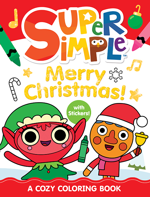 Super Simple Merry Christmas! A Cozy Coloring Book with Stickers!