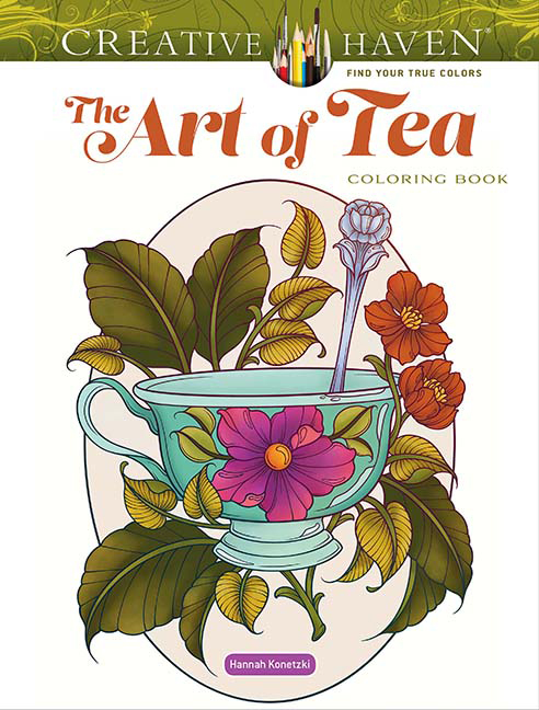 Creative Haven The Art of Tea Coloring Book