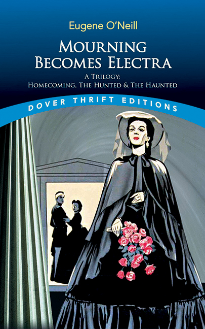 Mourning Becomes Electra: A Trilogy