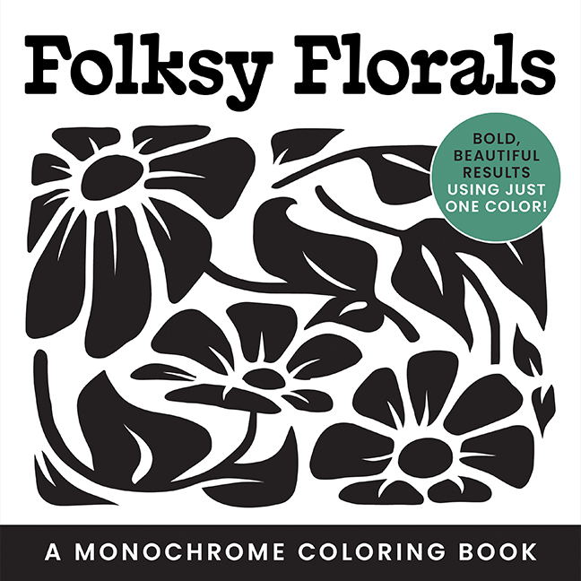 Folksy Florals: A Monochrome Coloring Book