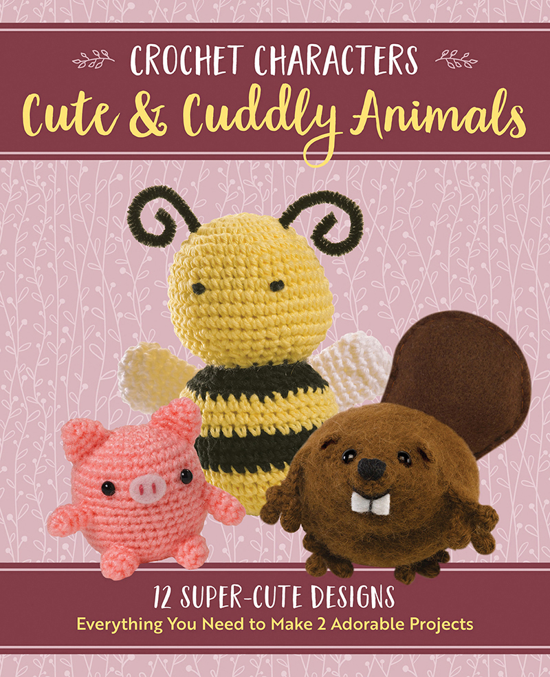 Crochet Characters Cute & Cuddly Animals Kit