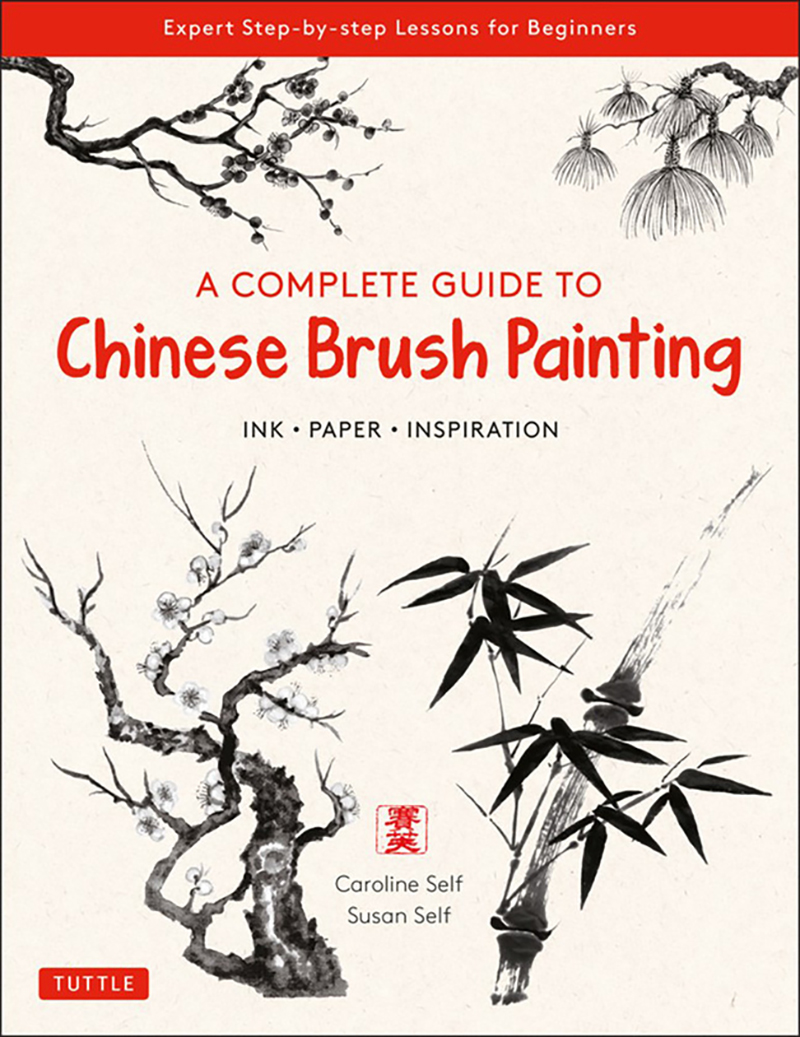 A Complete Guide to Chinese Brush Painting