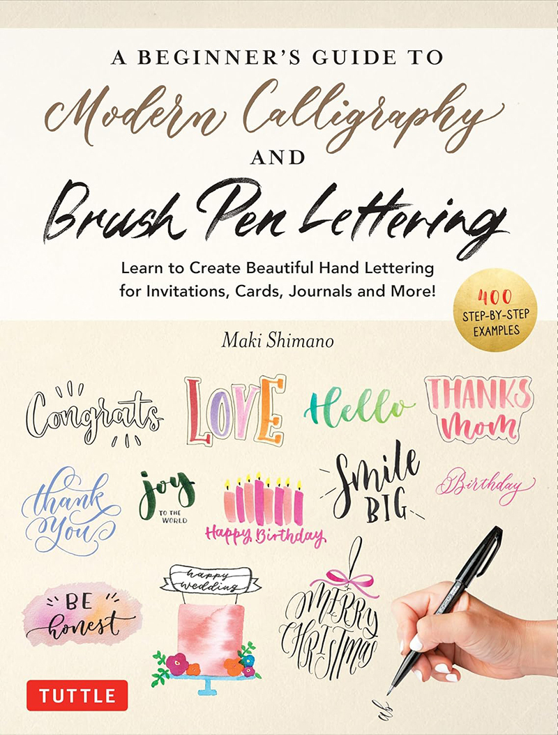 A Beginners Guide to Modern Calligraphy and Brush Pen Lettering