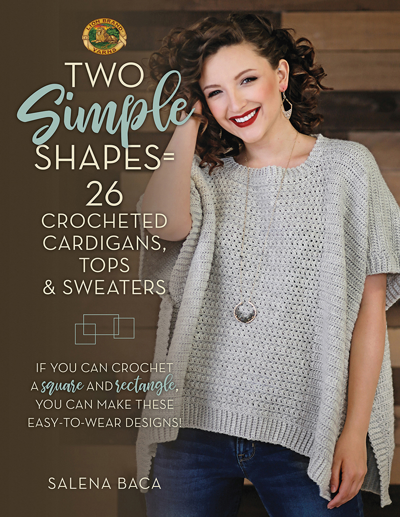 Two Simple Shapes = 26 Crocheted Cardigans, Tops & Sweaters