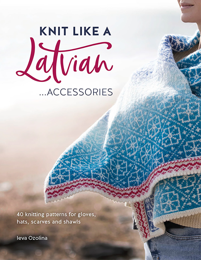 Knit Like a Latvian: Accessories
