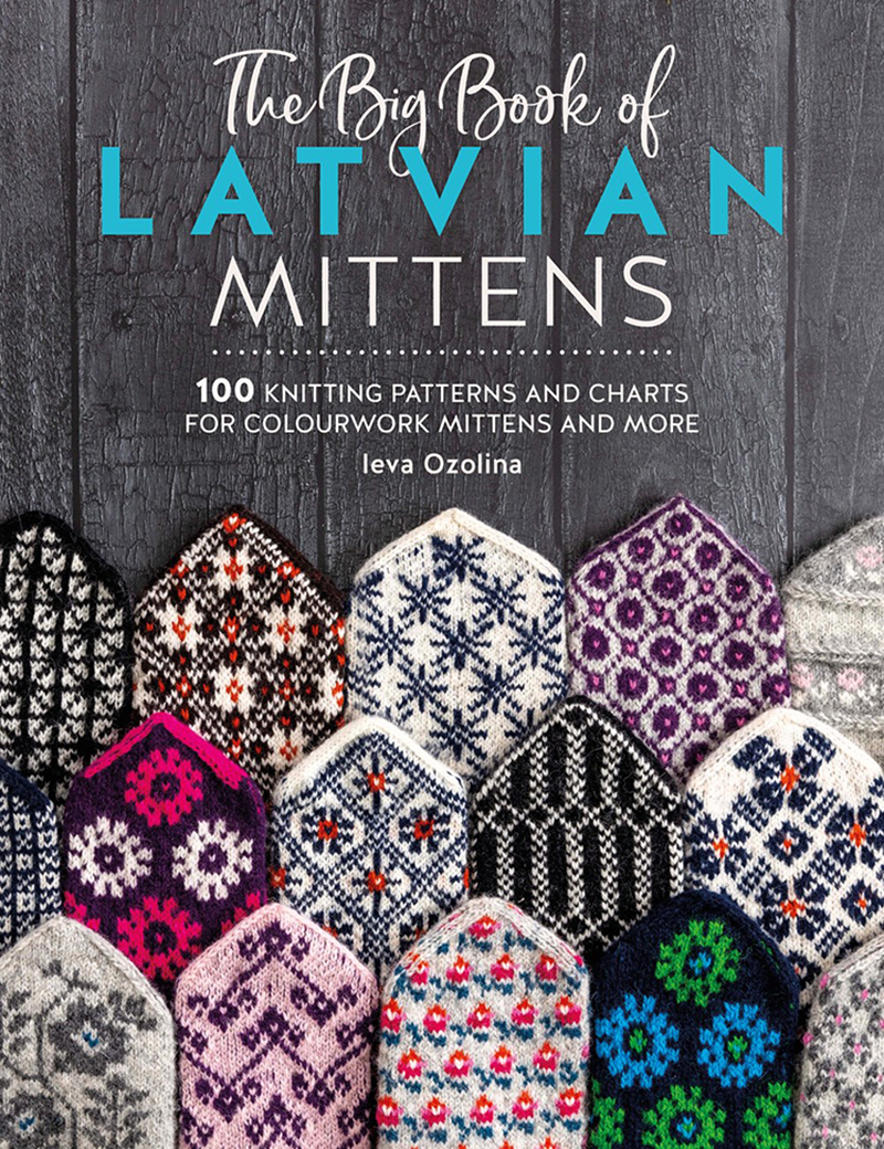 The Big Book of Latvian Mittens