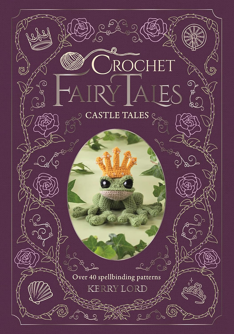 Crochet Fairy Tales: Castle Tales