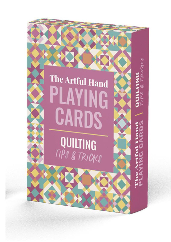 The Artful Hand Playing Cards: Quilting Tips &Tricks