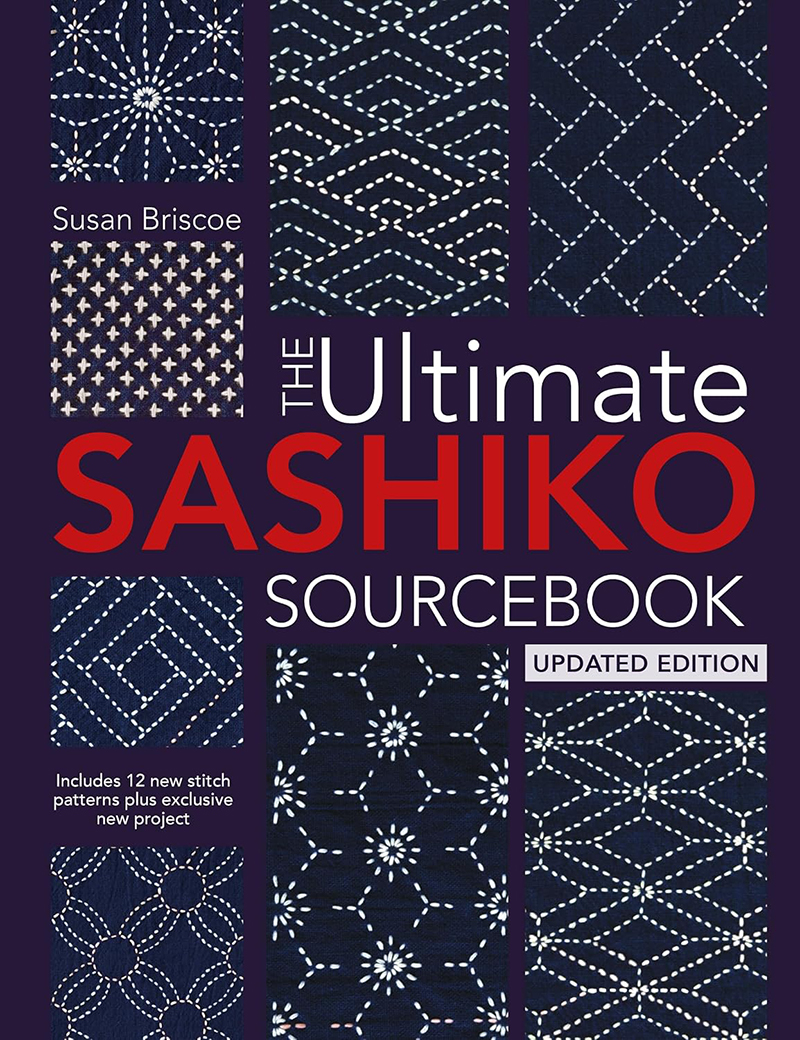 The Ultimate Sashiko Sourcebook Updated Edition