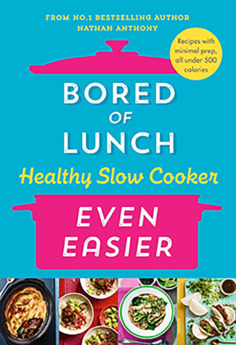 Bored of Lunch Healthy Slow Cooker: Even Easier