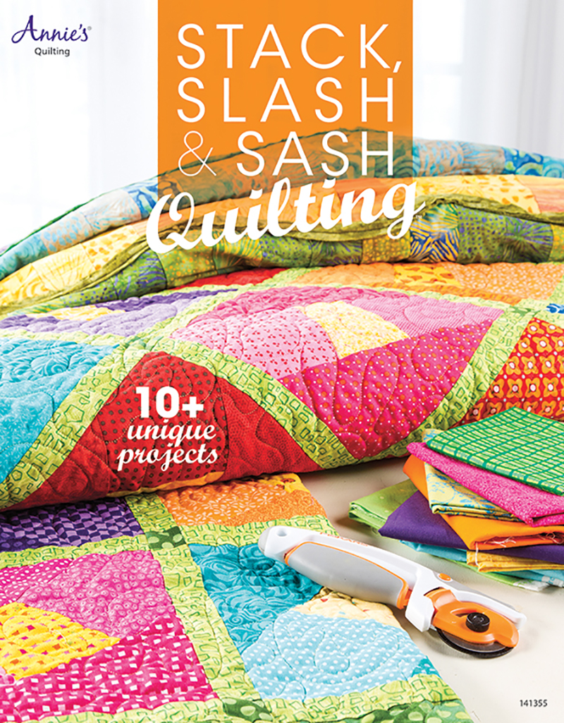 Stack, Slash & Sash Quilting