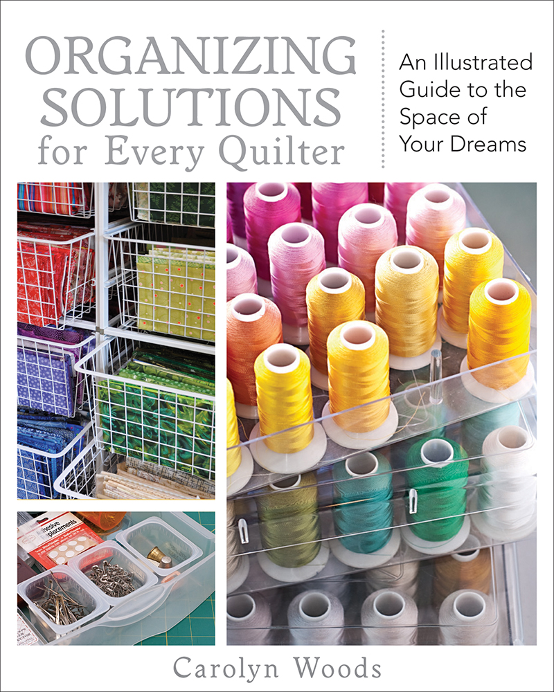 Organizing Solutions For Every Quilter