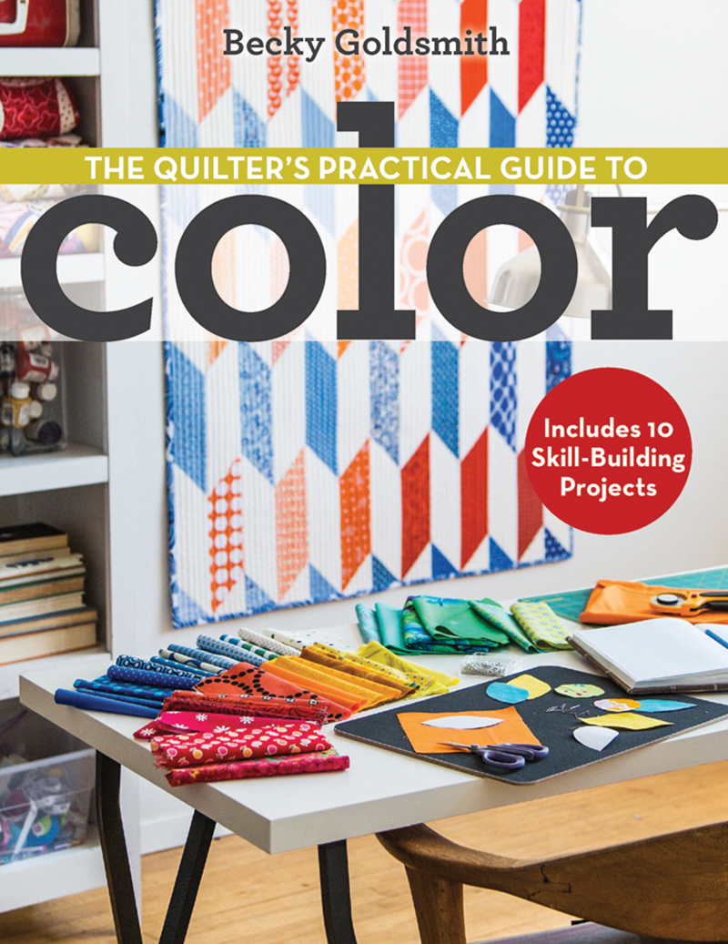 The Quilter's Practical Guide to Color
