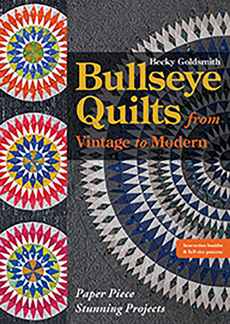 Bullseye Quilts from Vintage to Modern