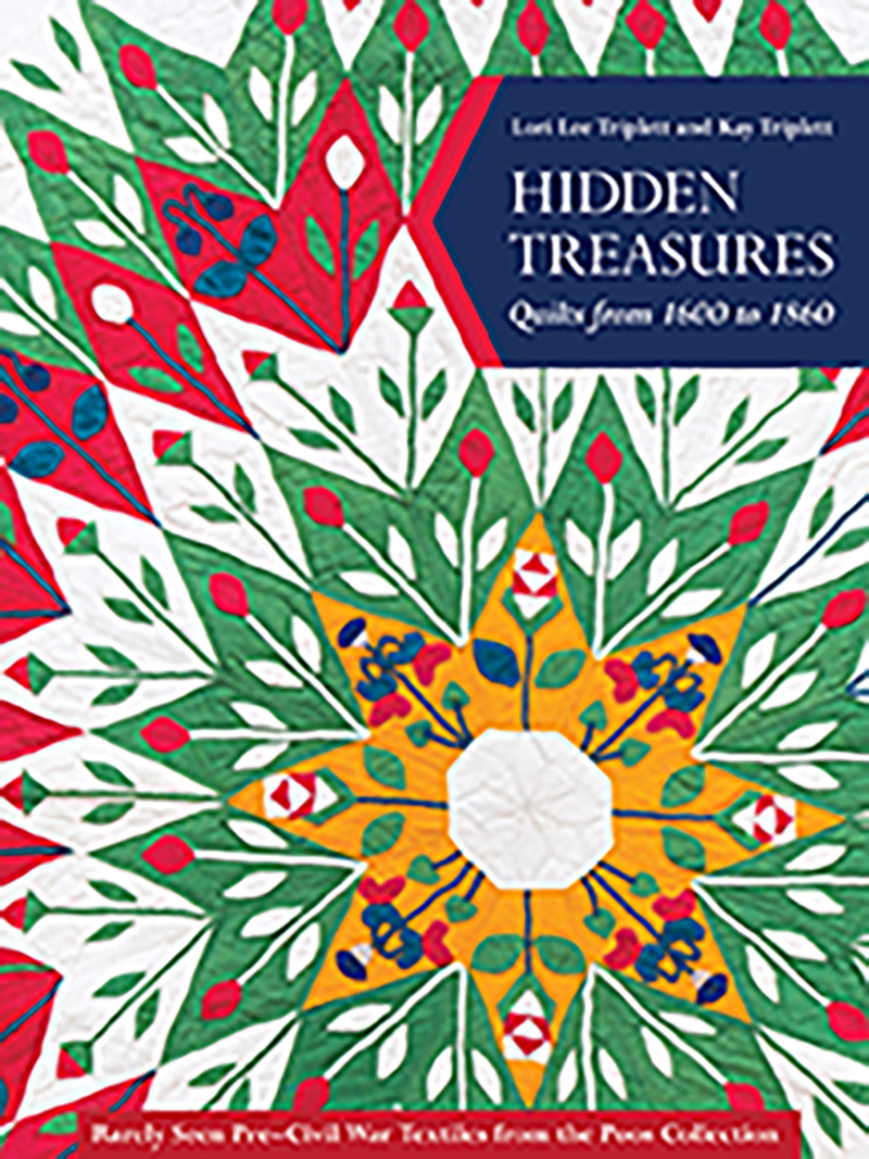 Hidden Treasures, Quilts from 1600 to 1860