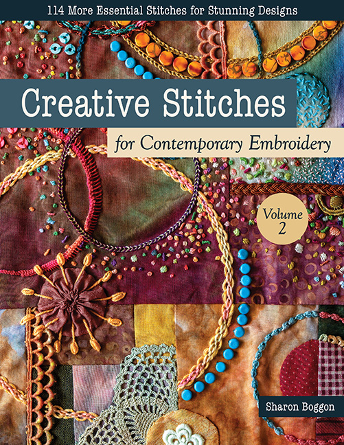 Creative Stitches for Contemporary Embroidery, Volume 2