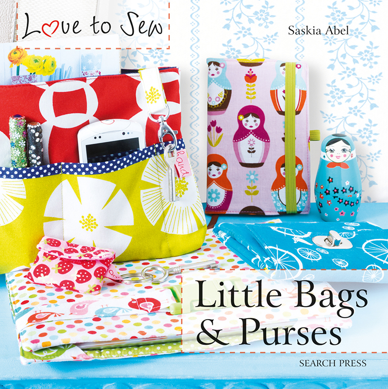 Love to Sew: Little Bags & Purses