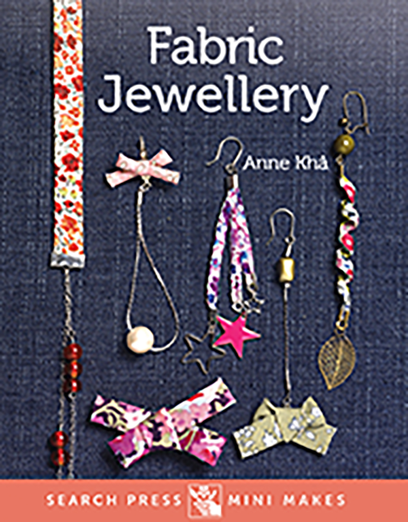 Search Press Mini Makes: Fabric Jewellery