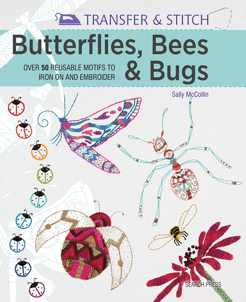 Transfer & Stitch: Butterflies, Bees & Bugs