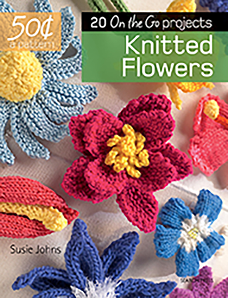 50 Cents a Pattern: Knitted Flowers