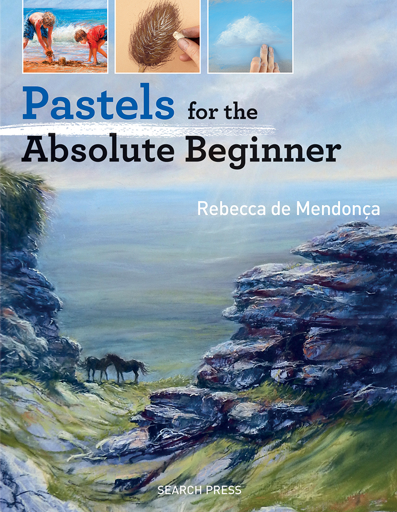 Pastels for the Absolute Beginner