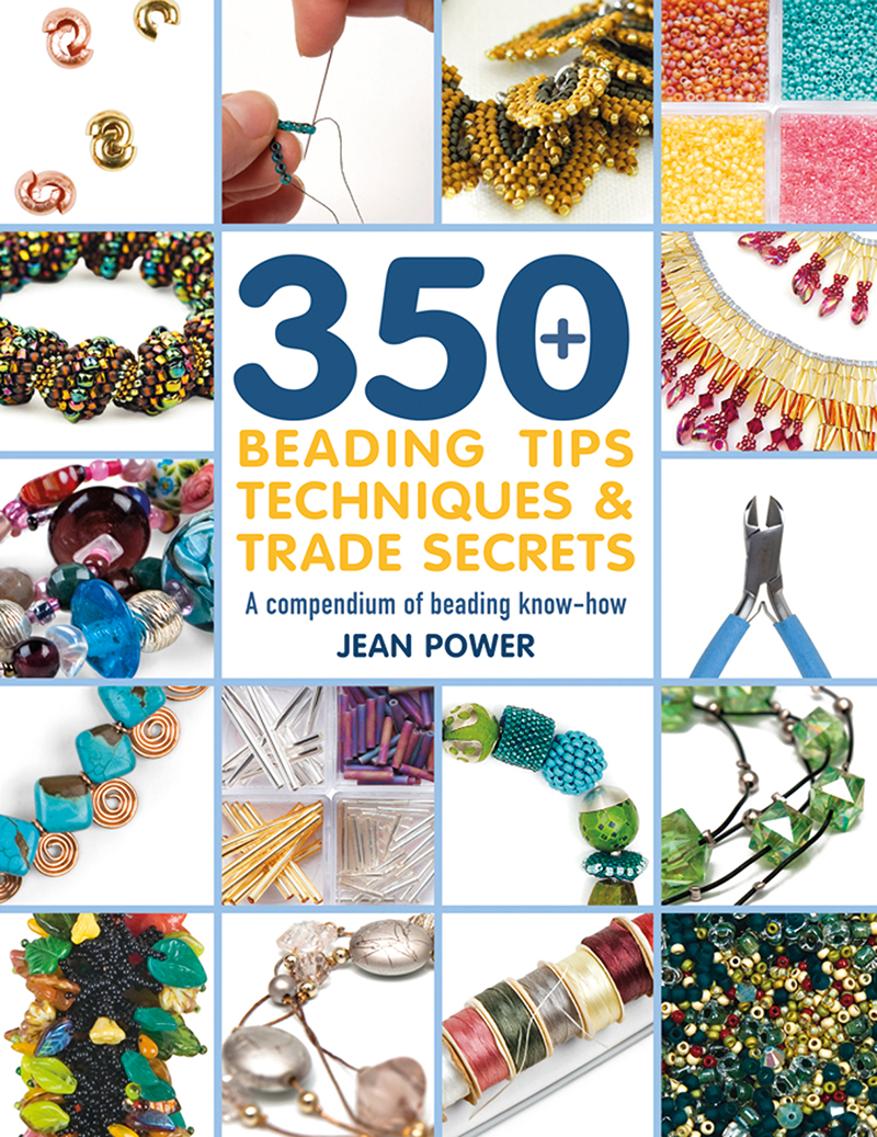 350+ Beading Tips, Techniques & Trade Secrets