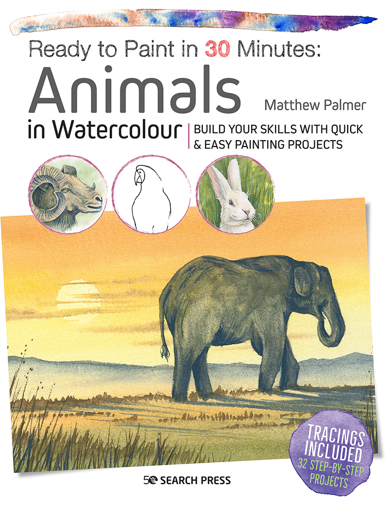 Ready to Paint in 30 Minutes: Animals in Watercolour