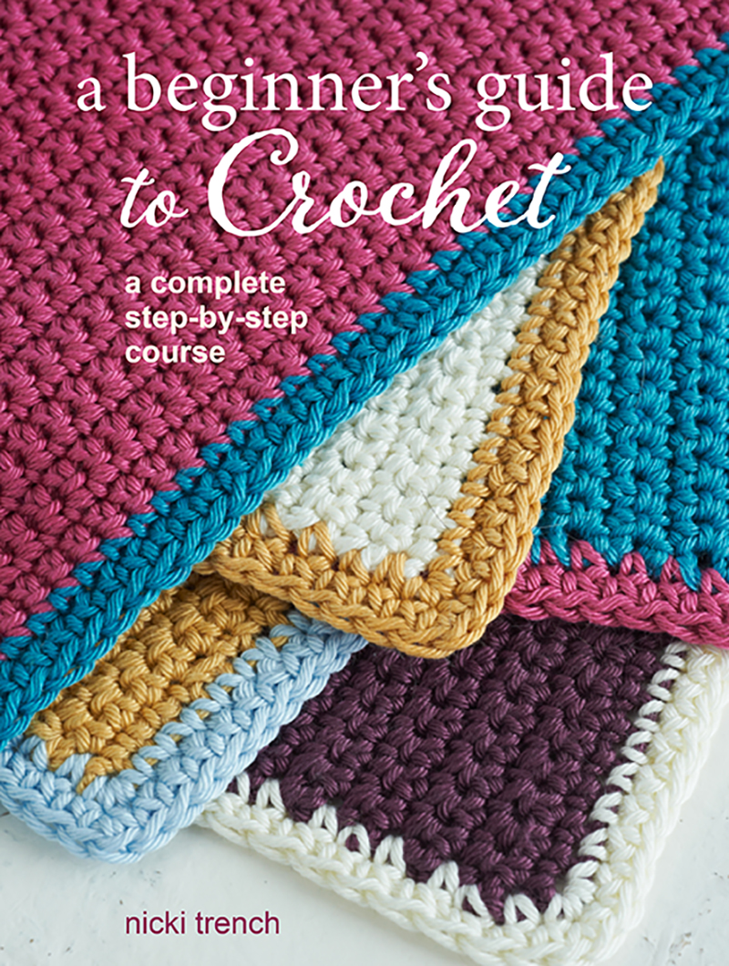 Search Press   A Beginner's Guide to Crochet by Nicki Trench