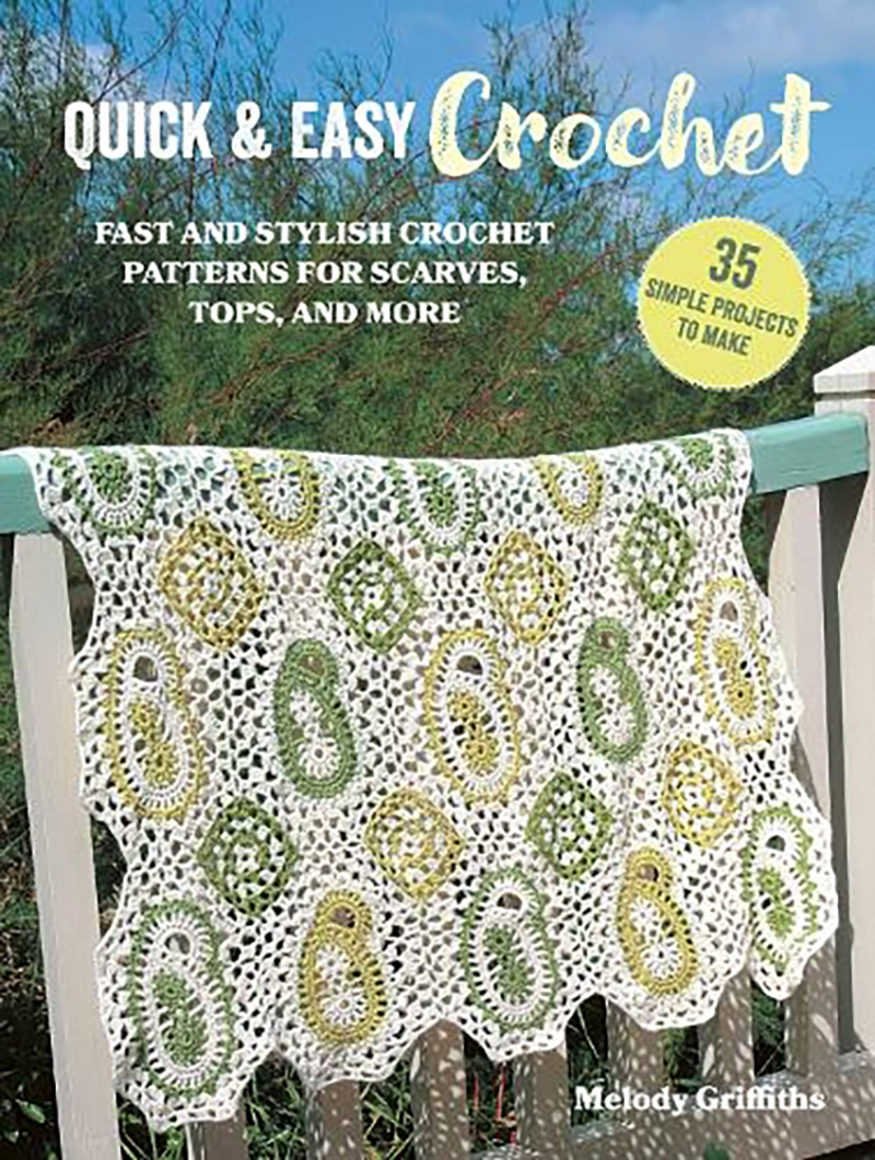 Quick & Easy Crochet: 35 simple projects to make