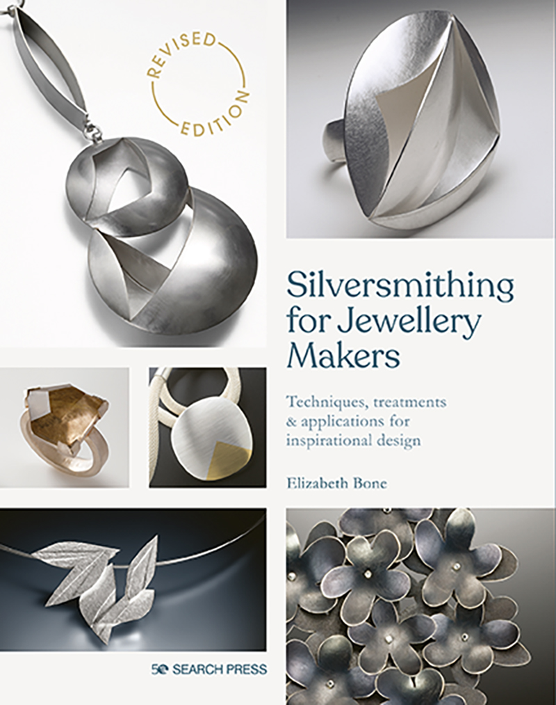 Silversmithing for Jewellery Makers (New Edition)