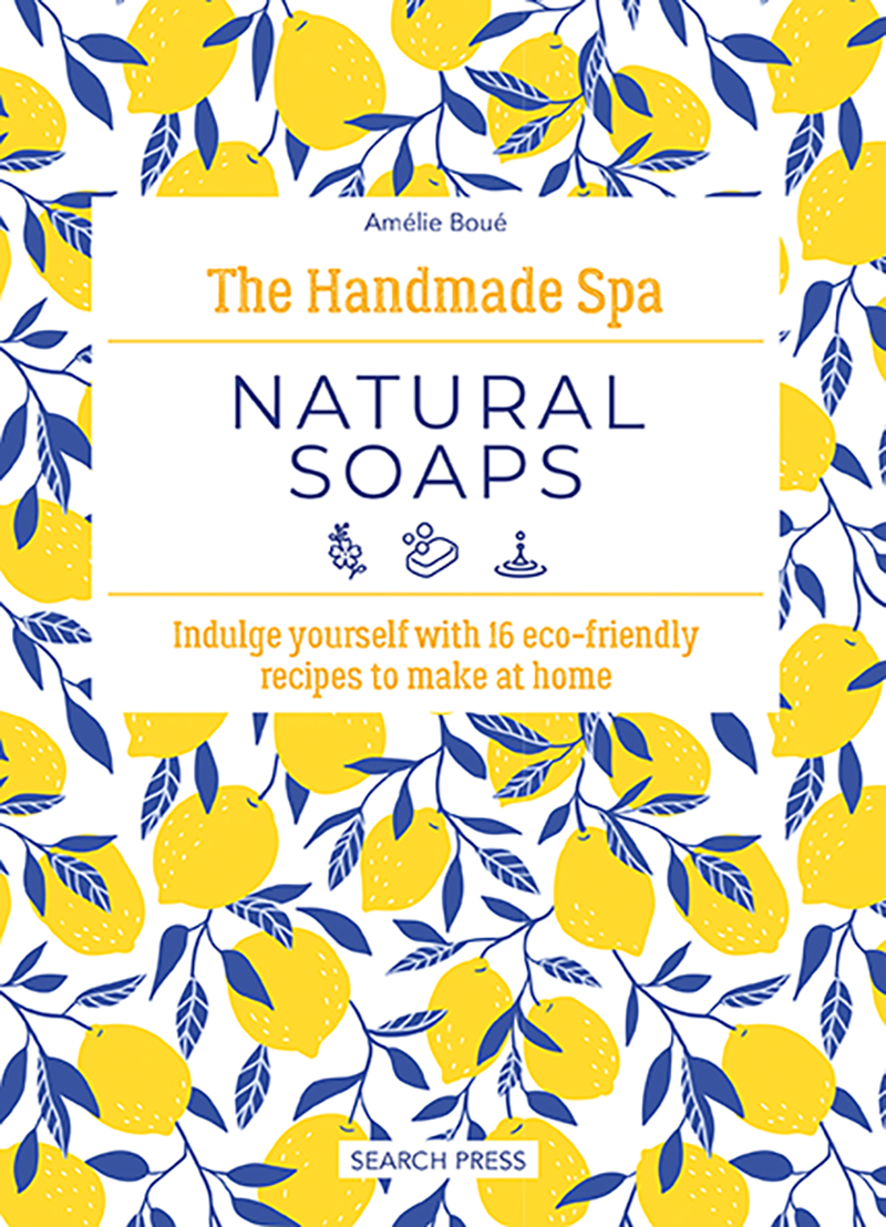 The Handmade Spa: Natural Soaps