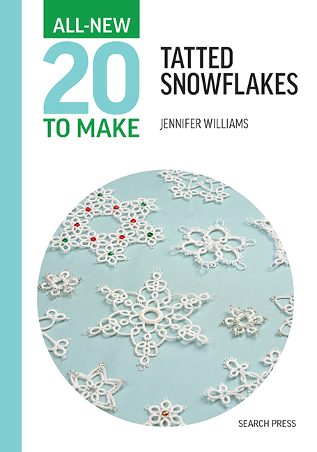 All-New Twenty To Make: Tatted Snowflakes