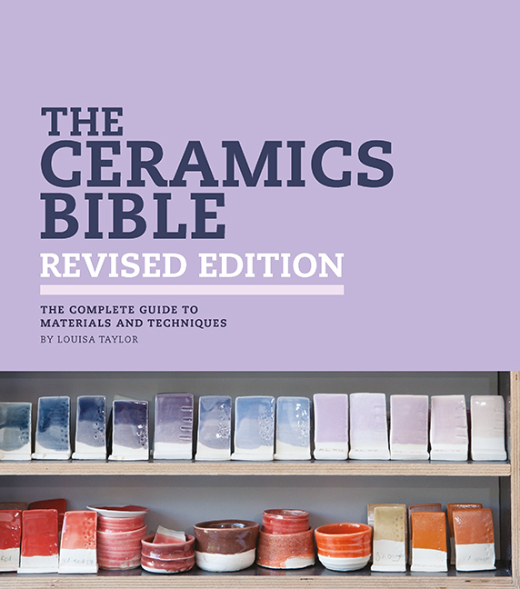 The Ceramics Bible - Revised Edition