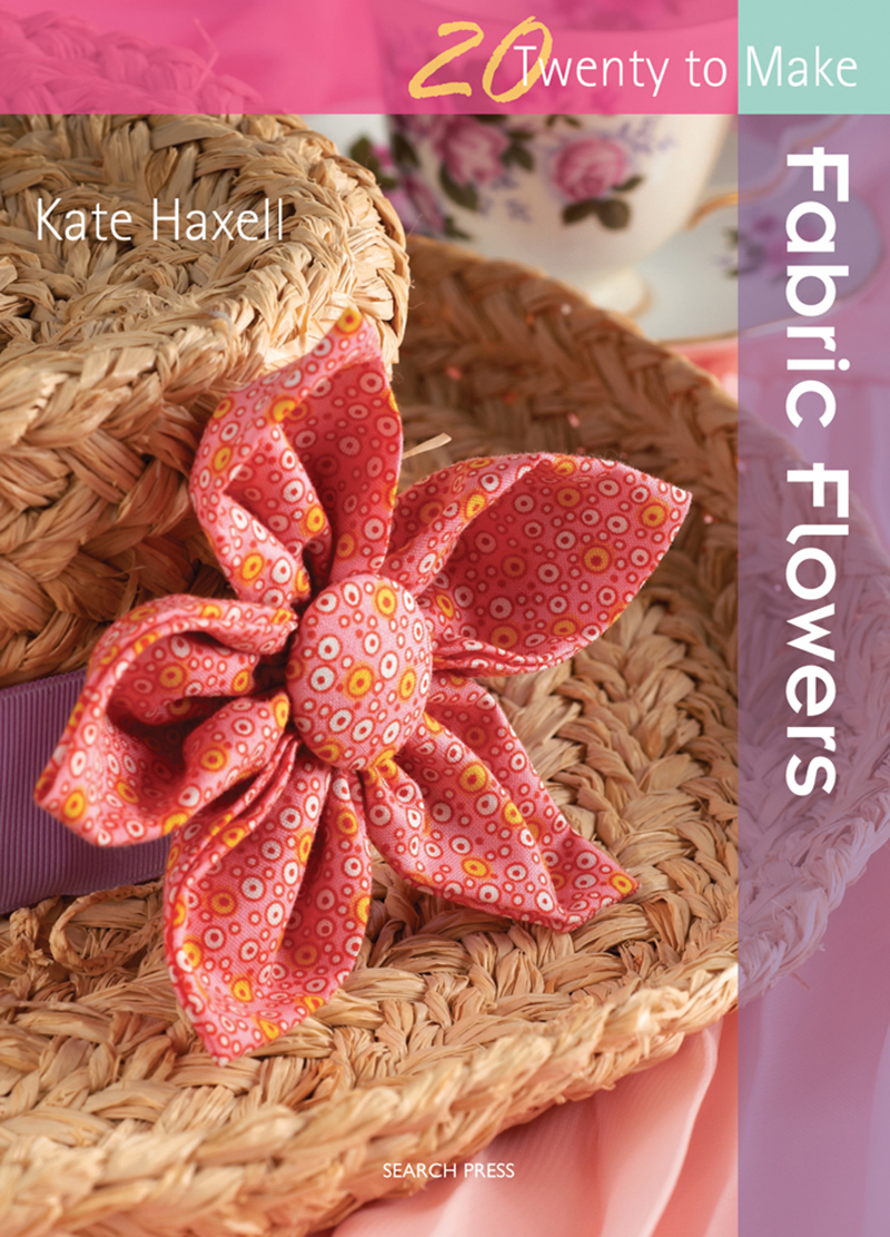 Twenty to Make: Fabric Flowers