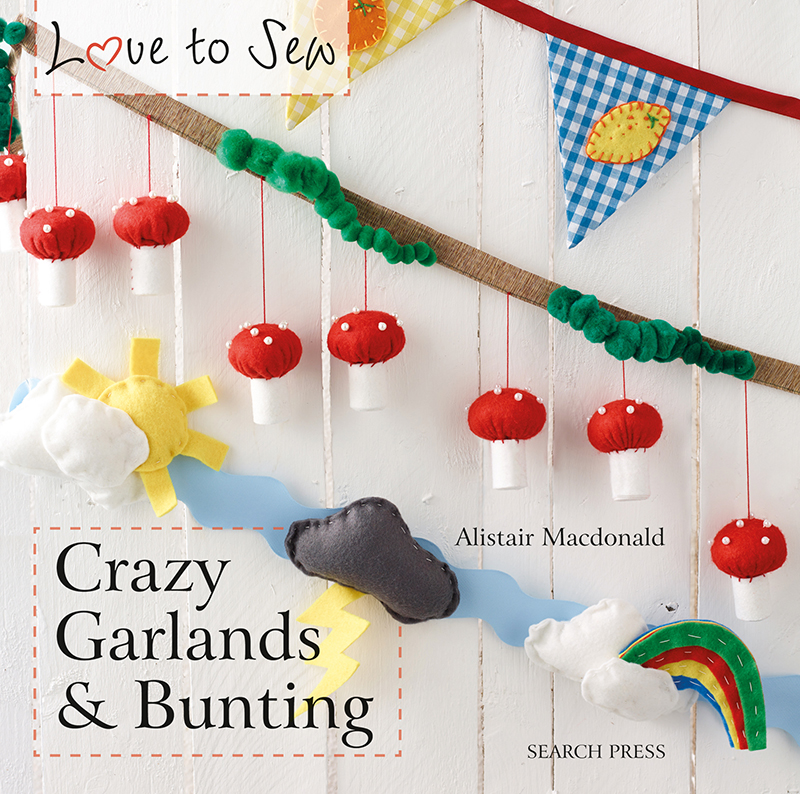 Love to Sew: Crazy Garlands & Bunting