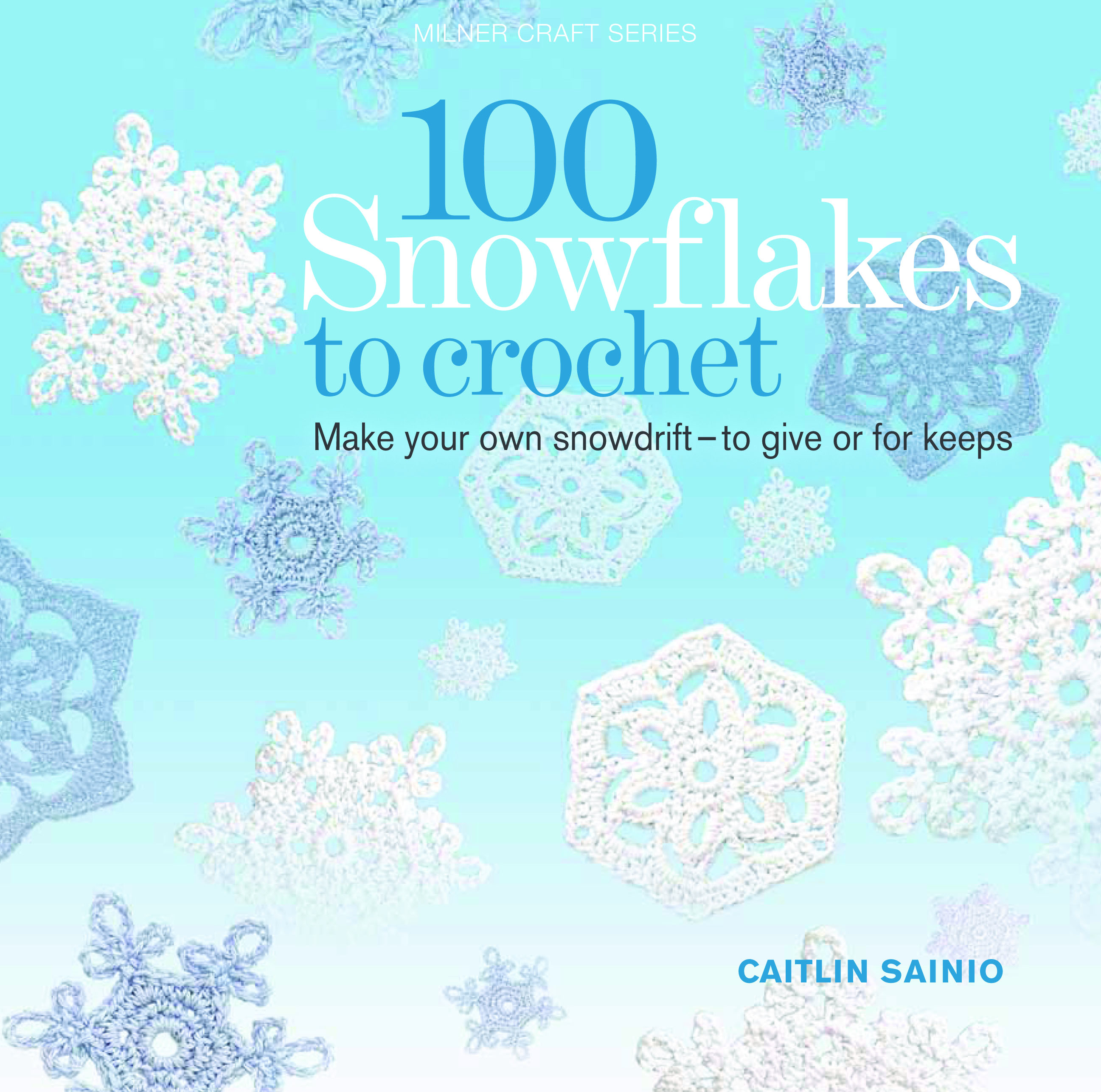 100 Snowflakes To Crochet