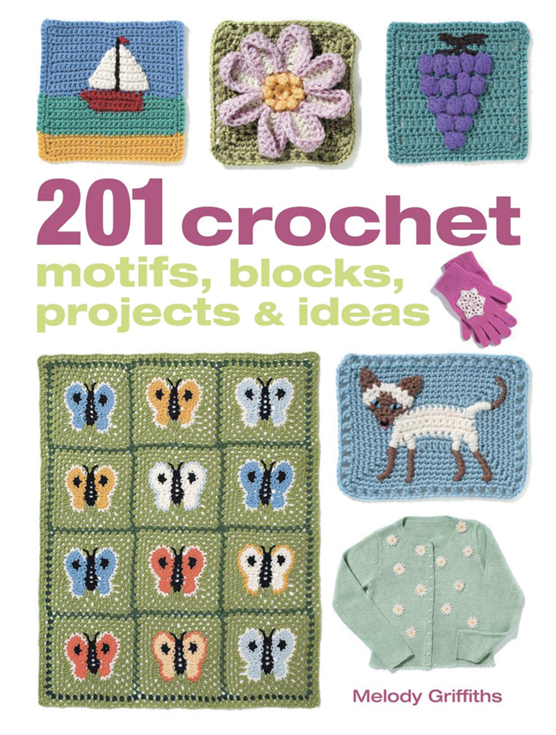 201 Crochet Motifs, Blocks, Projects & Ideas