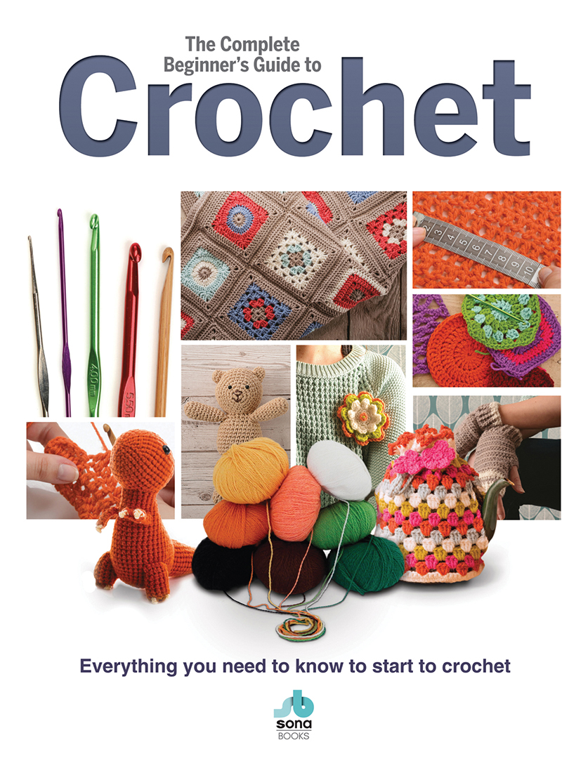 The Complete Beginner's Guide to Crochet